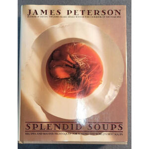 Splendid Soups: Recipes and Master Techniques for Making the World's Best‎ Soups